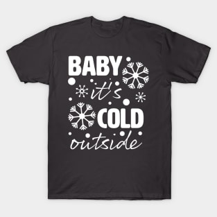 Bebe it's cold outside. T-Shirt